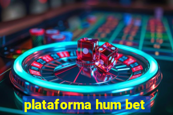 plataforma hum bet